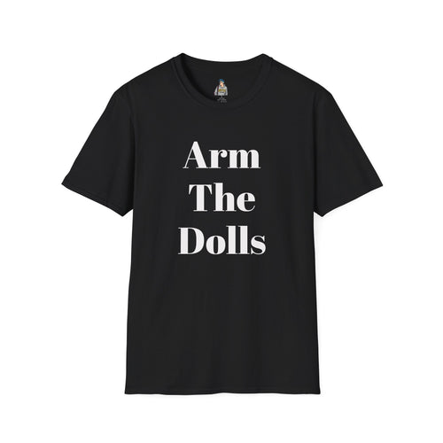 Arm The Dolls — Minimalist Statement T-Shirt