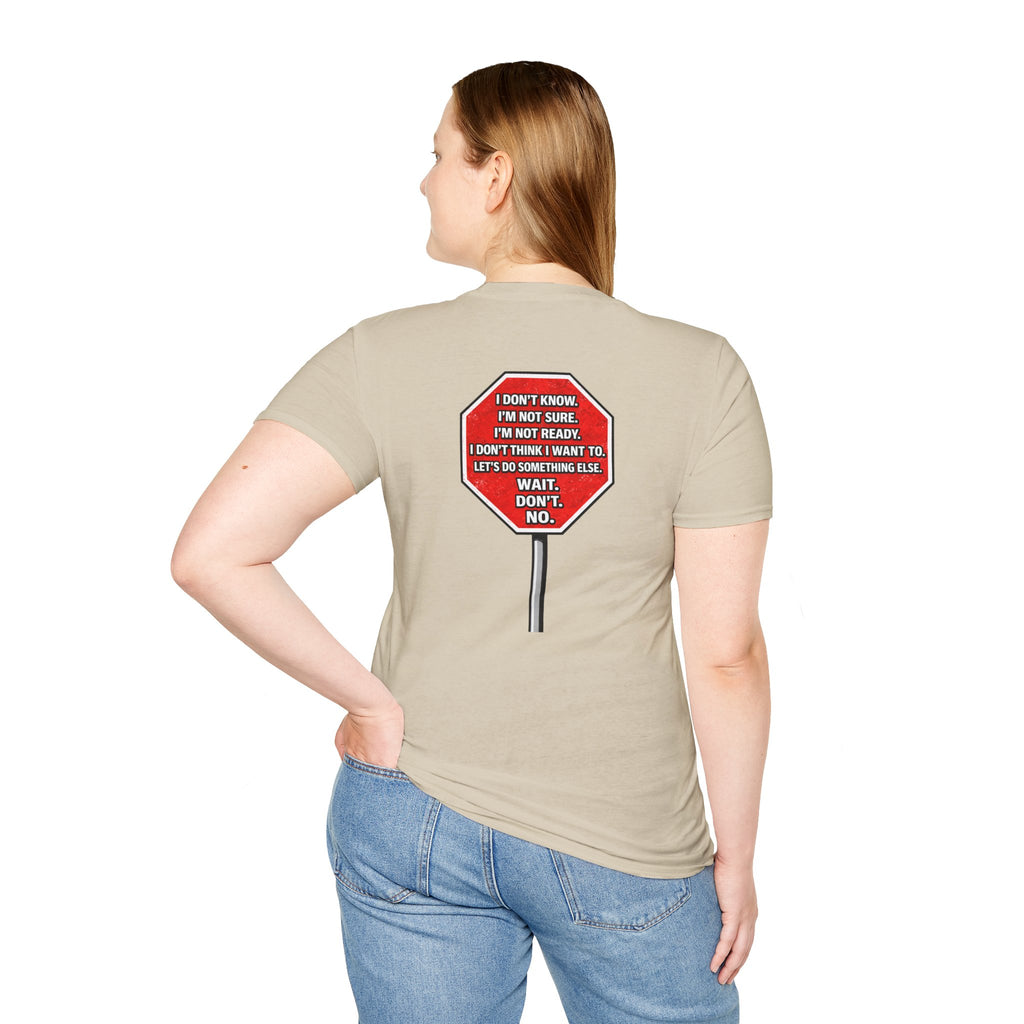 They Said Stop You Will Stop T-Shirt - Consent Awareness