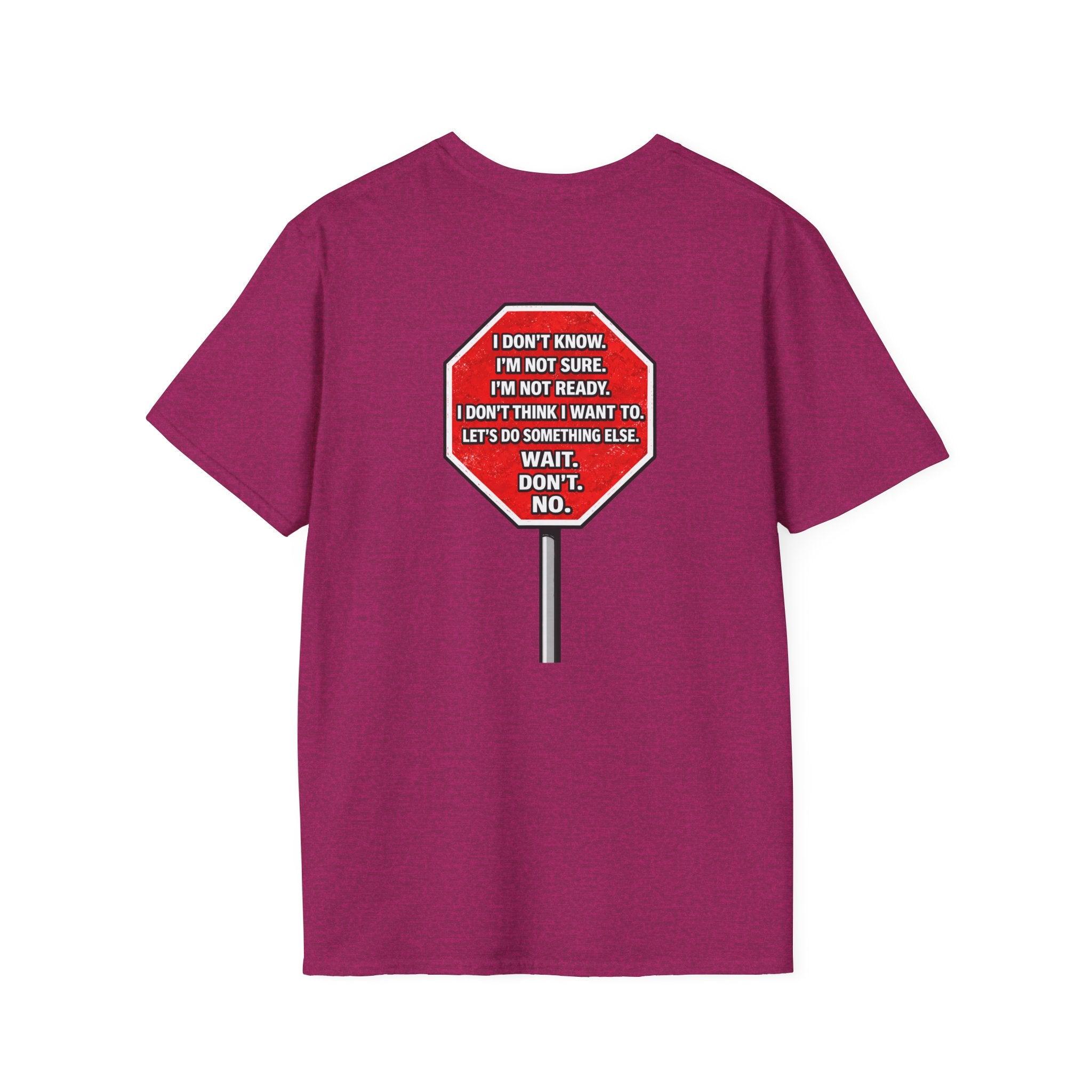 She Said STOP You Will Stop - Graphic T-Shirt