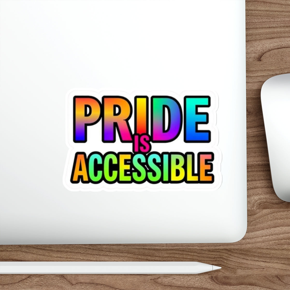 Pride Is Accessible Die-Cut Sticker - EqualiTees.Me