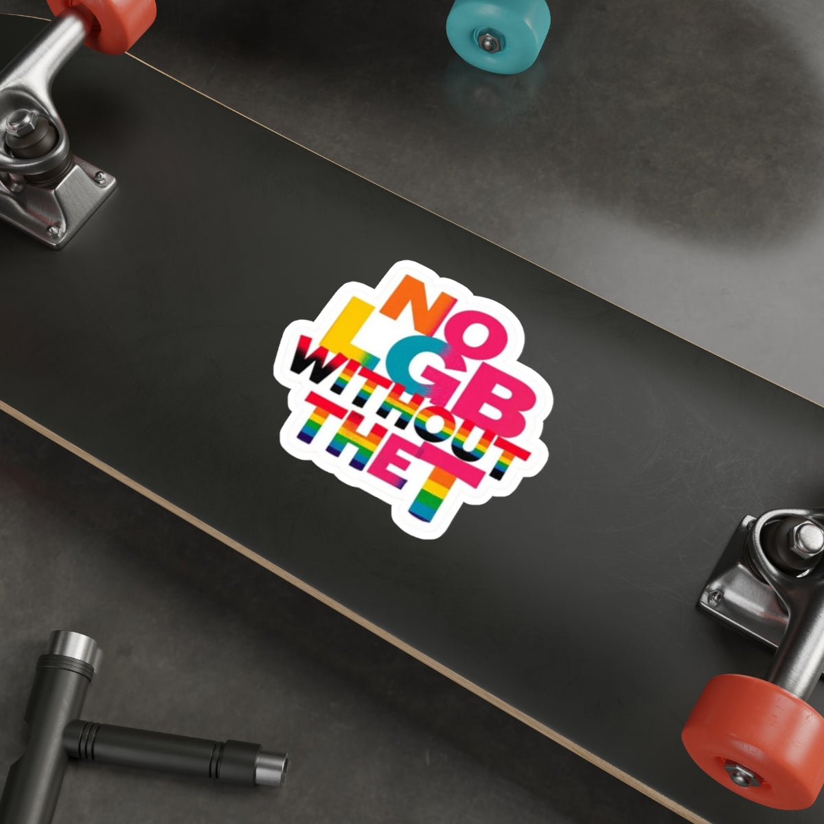 Die-Cut Stickers - NO LGB WITHOUT THE T - EqualiTees.Me