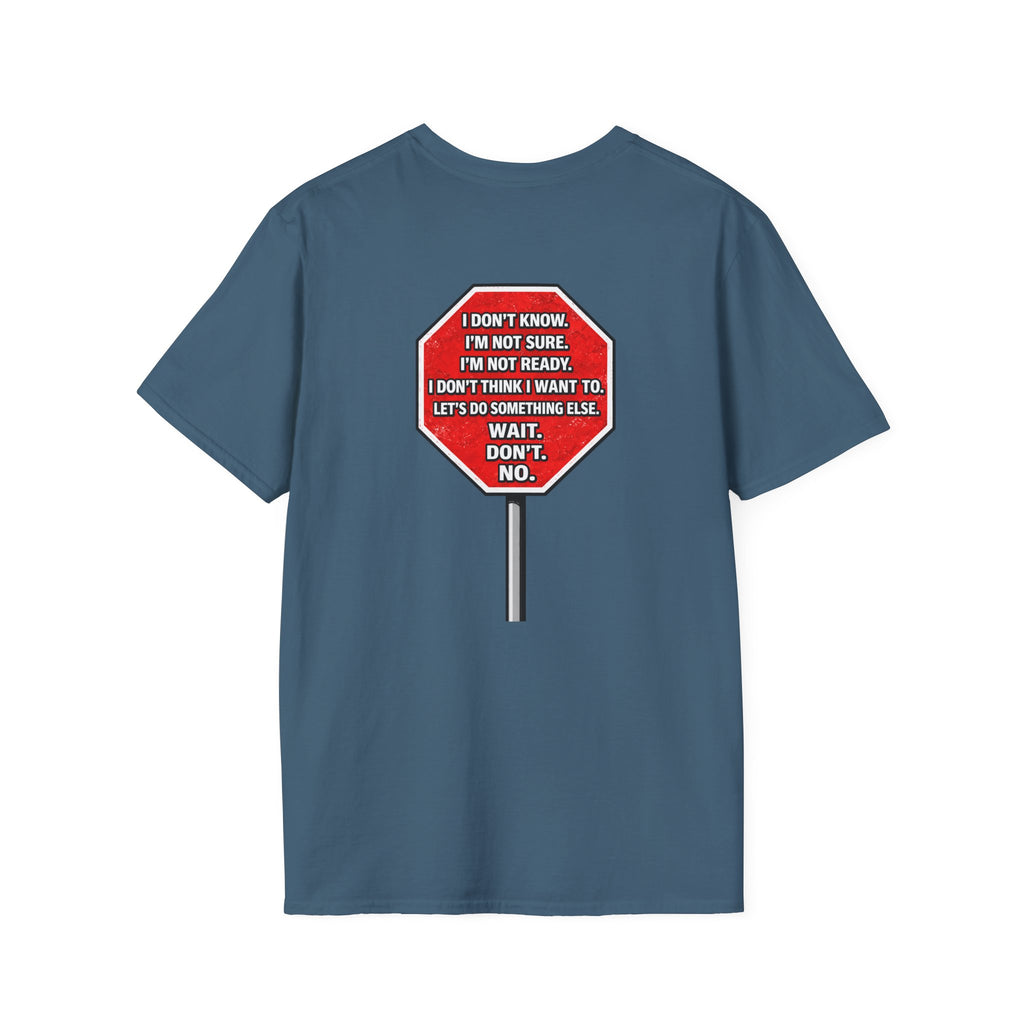 They Said Stop You Will Stop T-Shirt - Consent Awareness