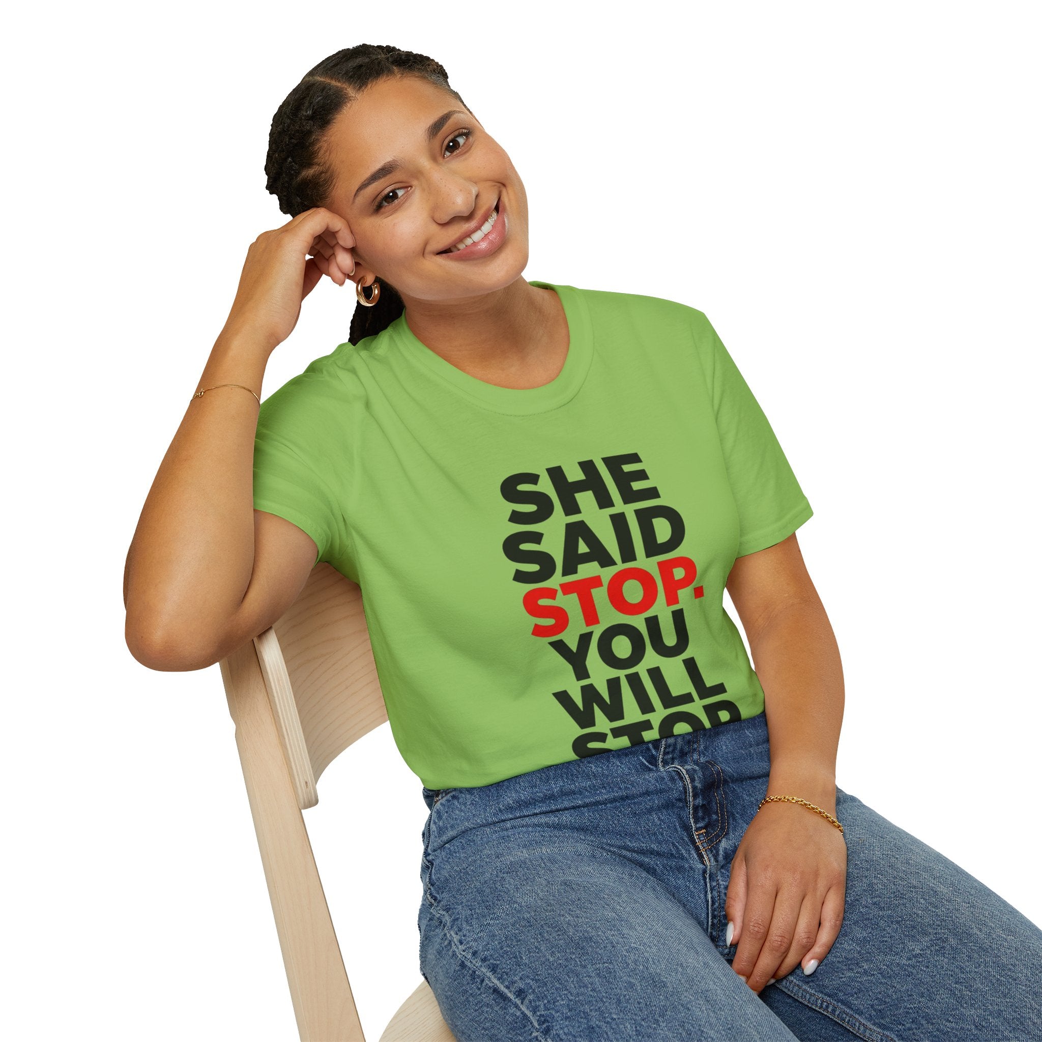 She Said Stop T-Shirt - Bold Statement Tee for Consent Awareness