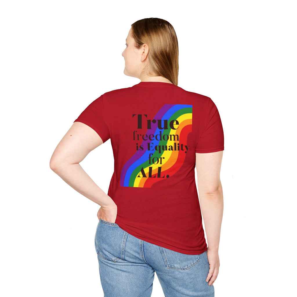 Pride-Theme Unisex Softstyle T-Shirt - "True freedom is Equality for ALL"