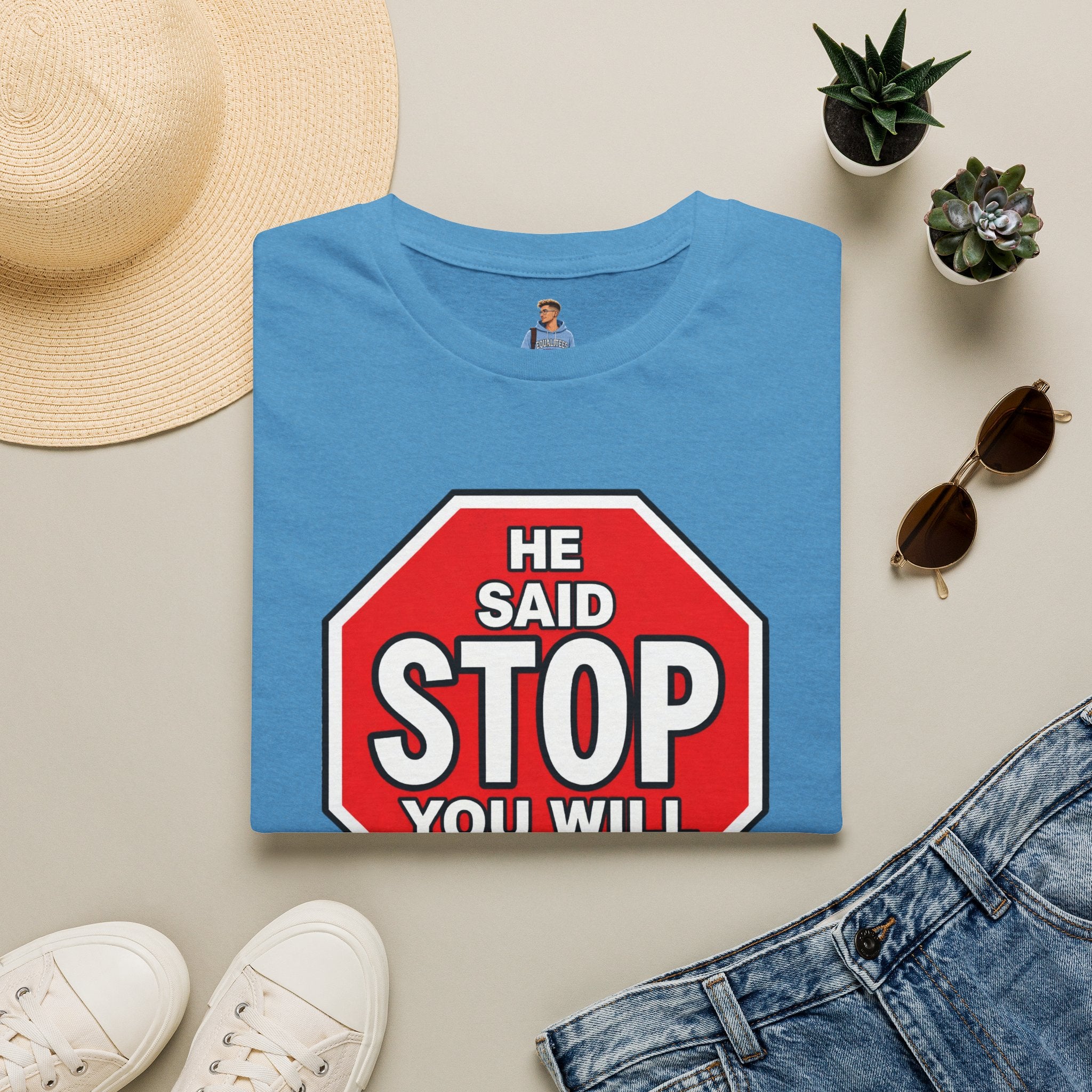 He Said Stop T-Shirt - Consent Awareness