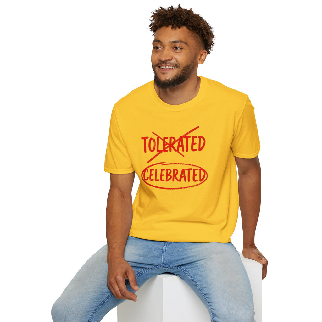 Not Tolerated. Celebrated. T-Shirt