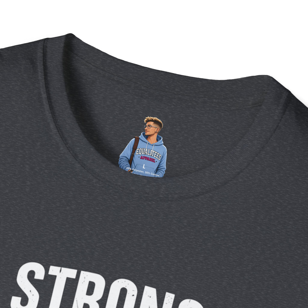 Strong Men Respect Women Statement Tee Unisex Softstyle T-Shirt