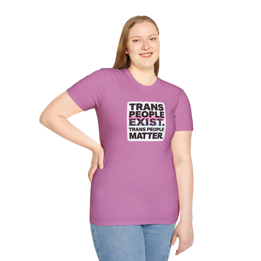 Trans People Exist T-Shirt