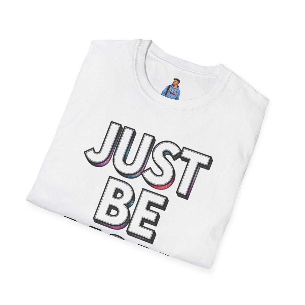 Just Be You T-Shirt — Inspirational Minimalist Graphic Tee