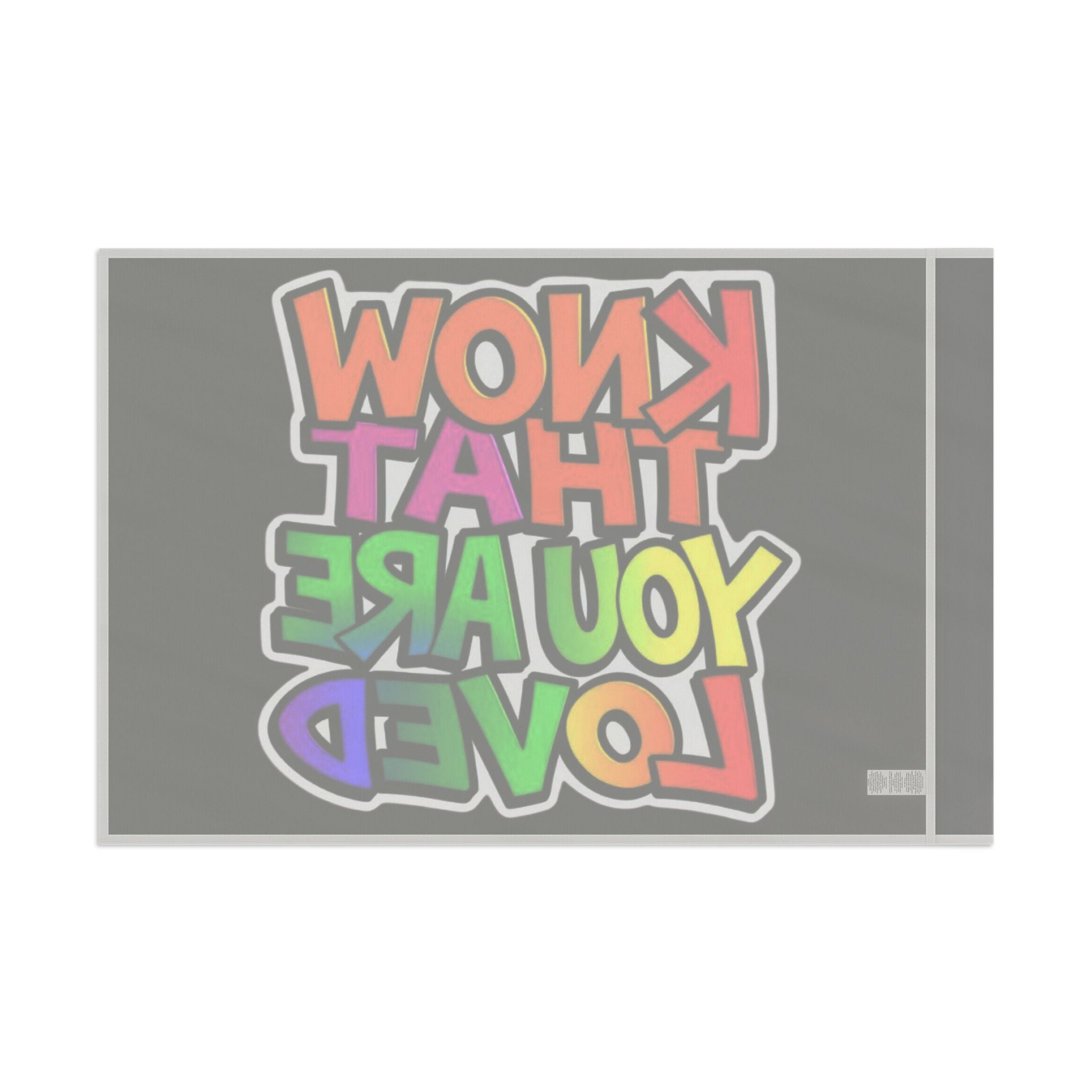 Know That You Are Loved Flag - EqualiTees.Me