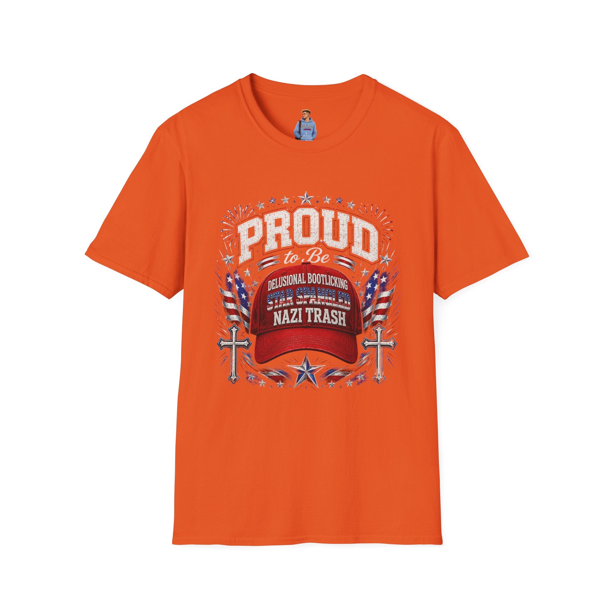 Star Spangled Awesome Graphic Tee ("Proud to Be Delusional Bootlicking Nazi Trash")