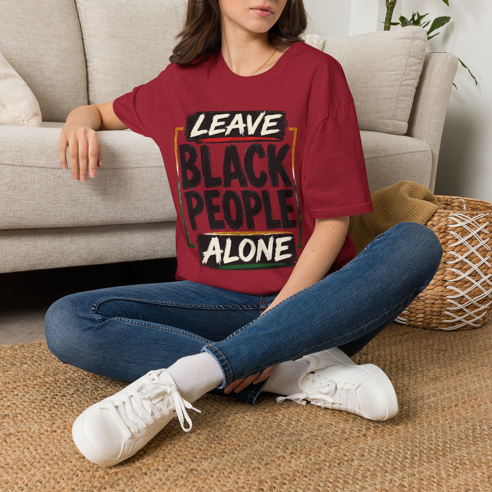 T-Shirt — "Leave Black People Alone" Social Justice Statement Tee