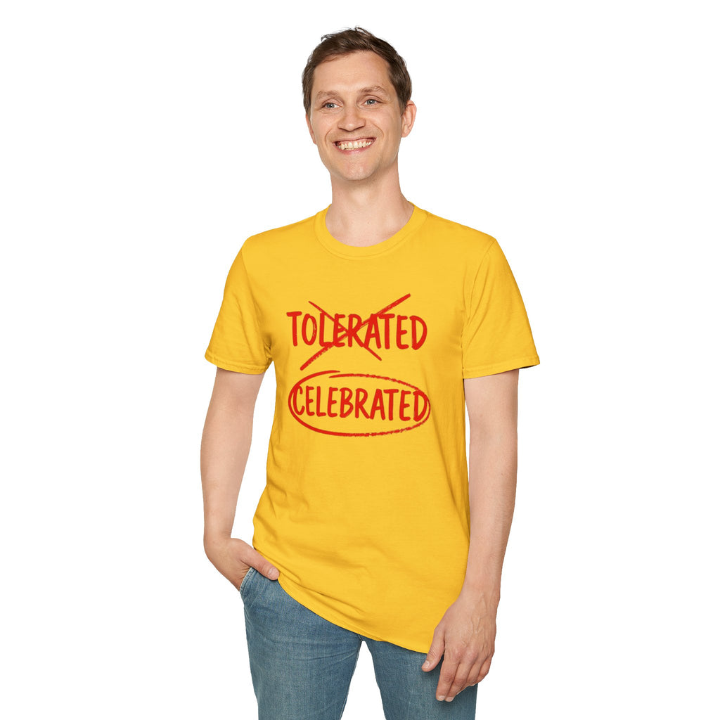 Not Tolerated. Celebrated. T-Shirt