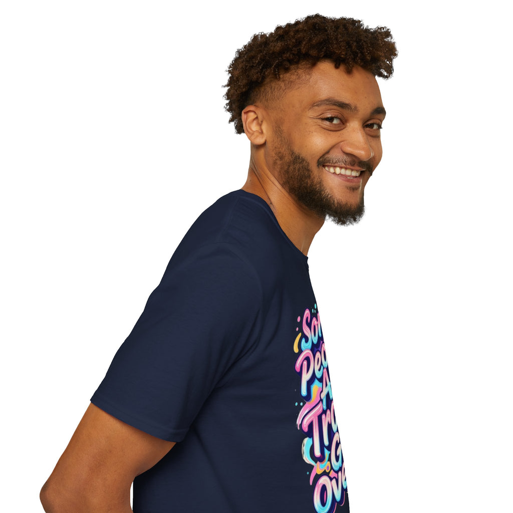 Some People are Trans T-Shirt — "Some People Are Trans. Get Over It." Colorful Pride Tee