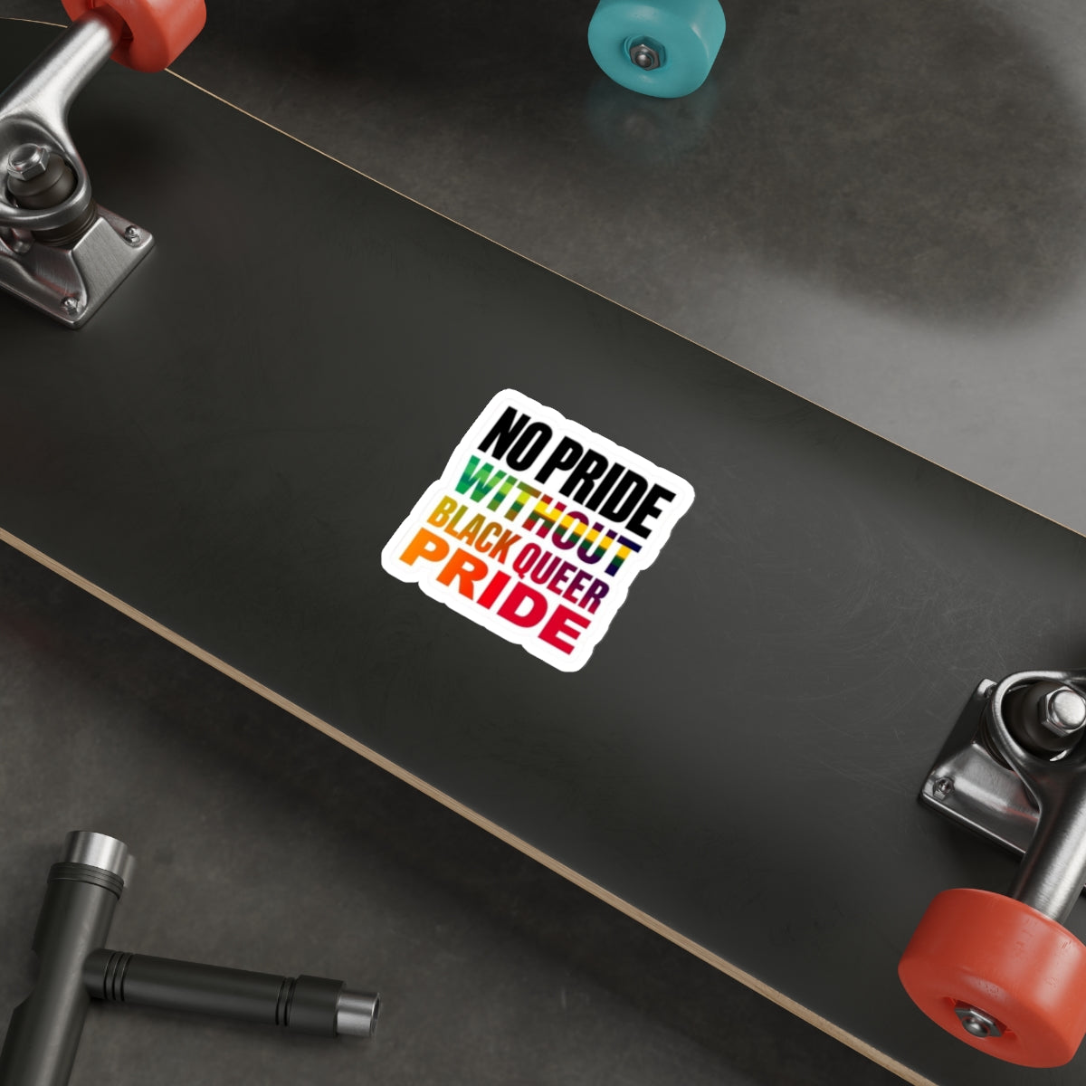 Die-Cut Stickers - NO PRIDE WITHOUT BLACK QUEER PRIDE - EqualiTees.Me