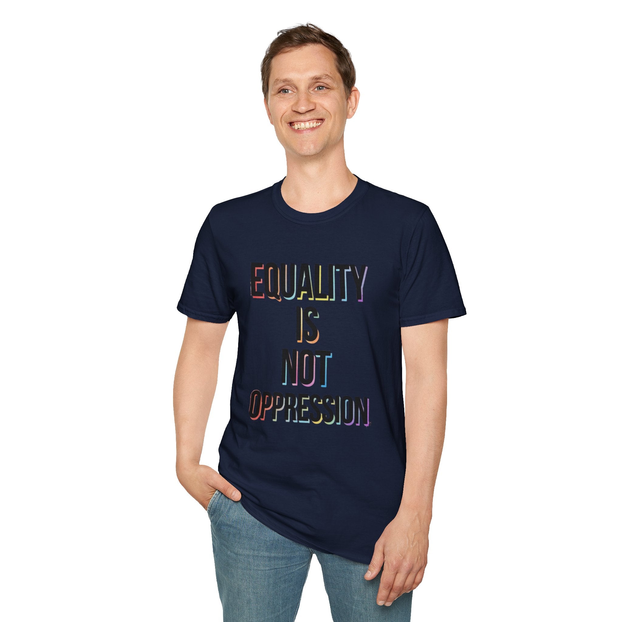 Equality Is Not Oppression T-Shirt