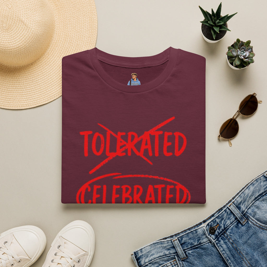 Not Tolerated. Celebrated. T-Shirt