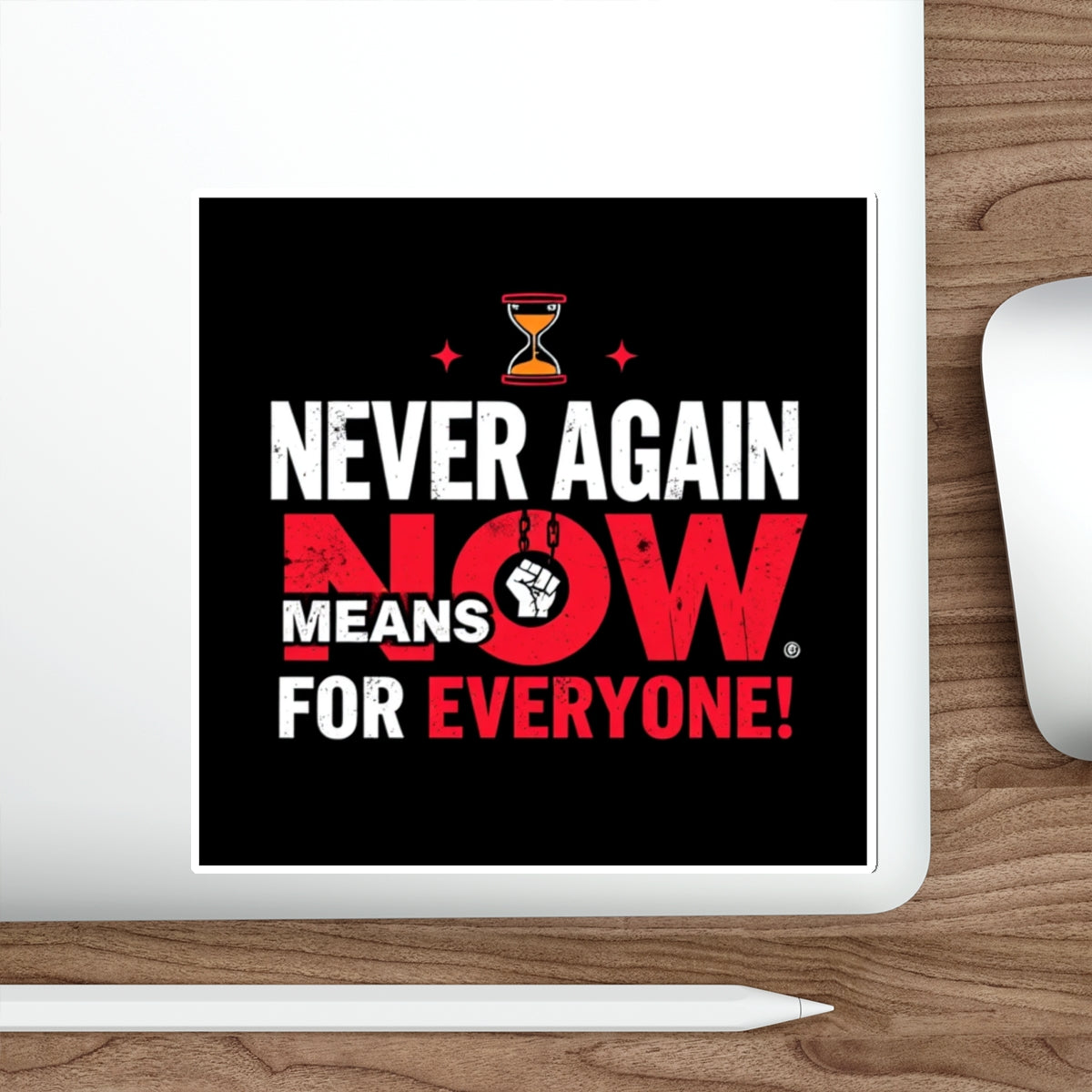 Die-Cut Stickers -  Stop Genocide - Never Again Means NOW for EVERYONE. - EqualiTees.Me