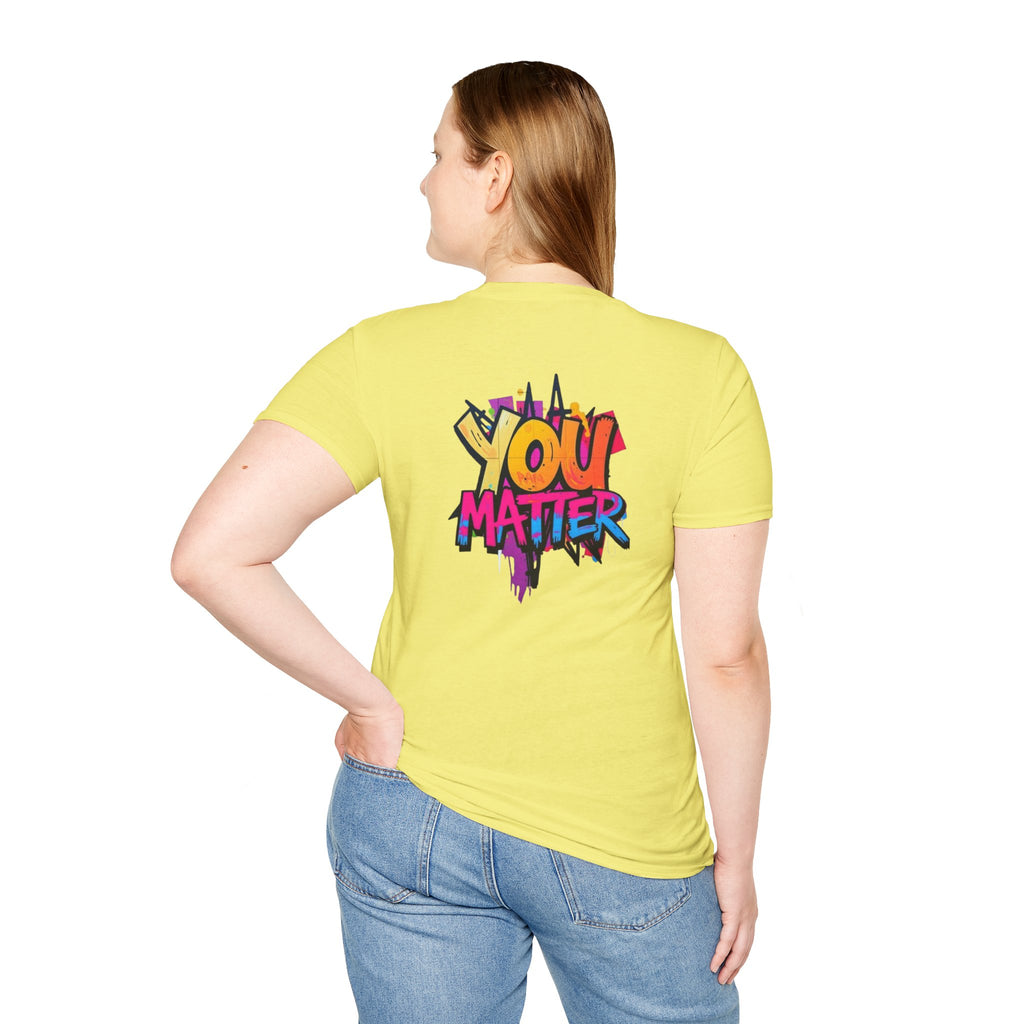 You Matter, You Are Enough T-shirt