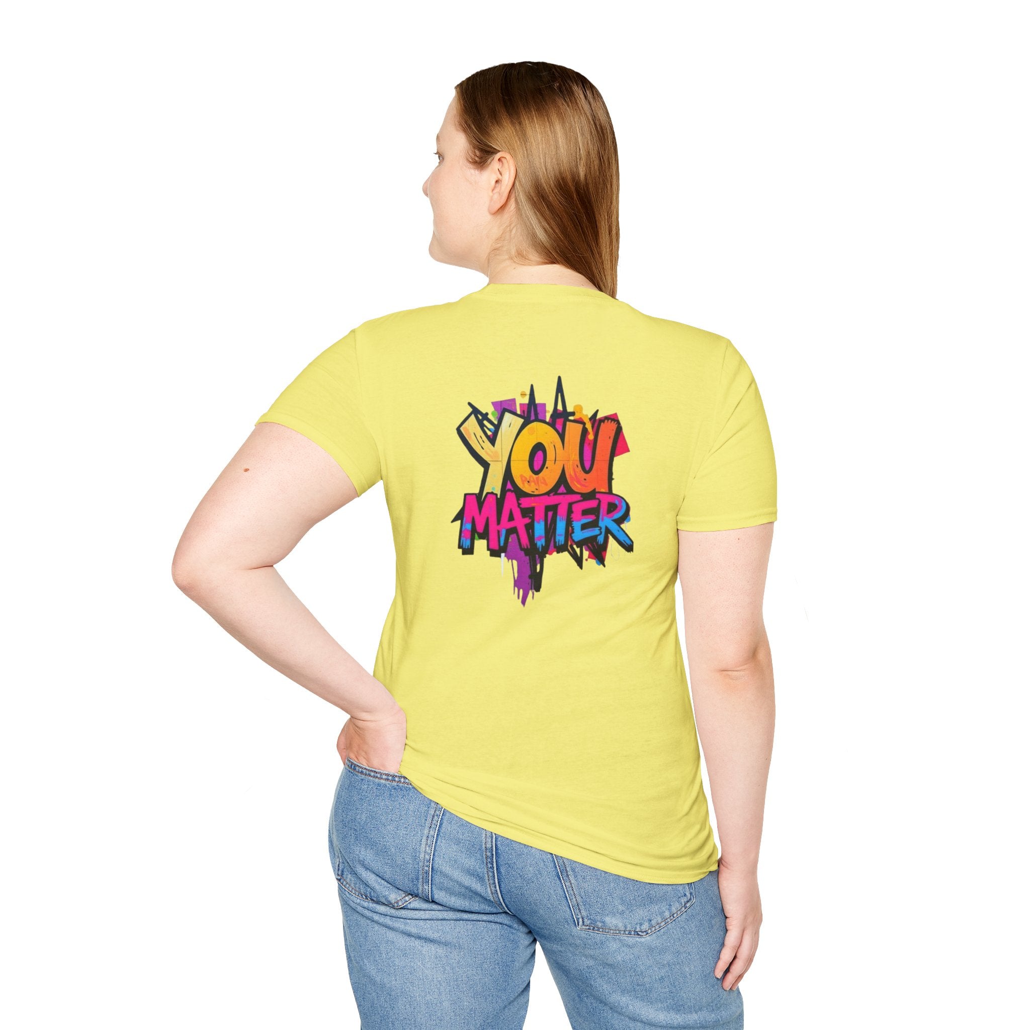 You Matter, You Are Enough T-shirt