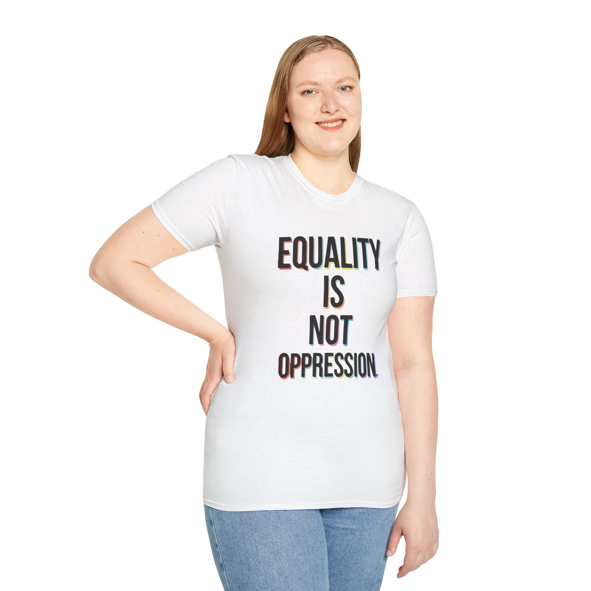 Equality Is Not Oppression T-Shirt