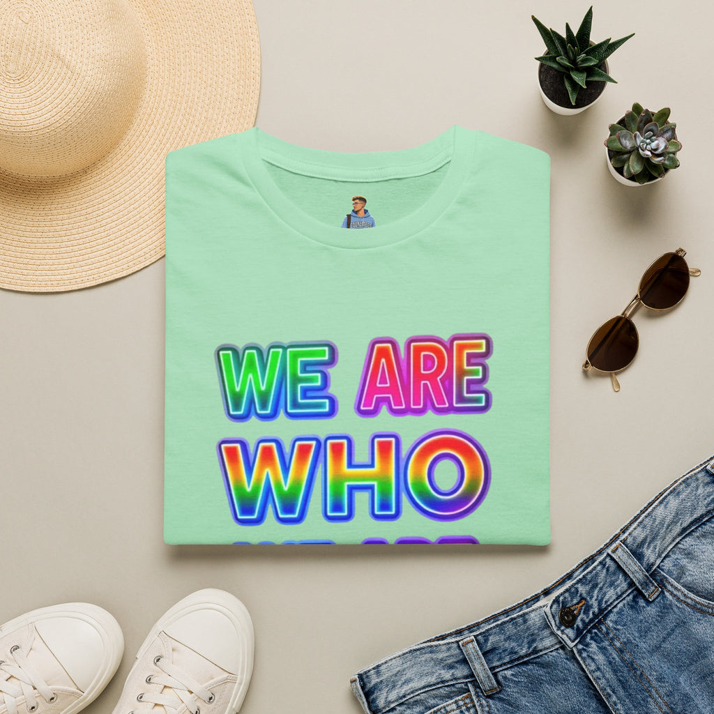 Pride Statement T-Shirt - 'We Are Who We Are' - Unisex Softstyle Tee for Self-Expression