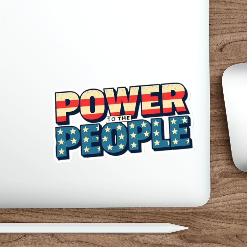 Die-Cut Stickers - Power to the People Protest Sticker - EqualiTees.Me