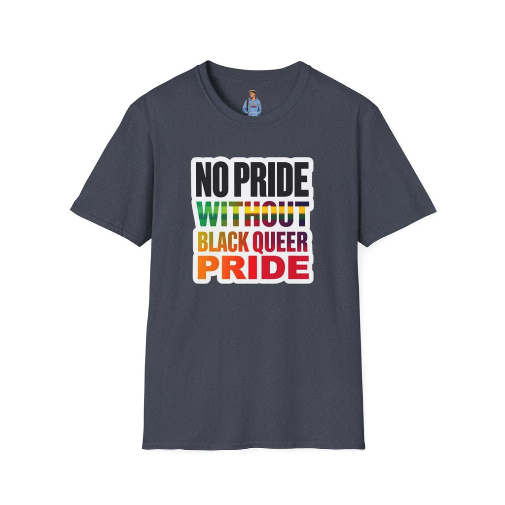 No Pride Without Black Queer Pride T-shirt