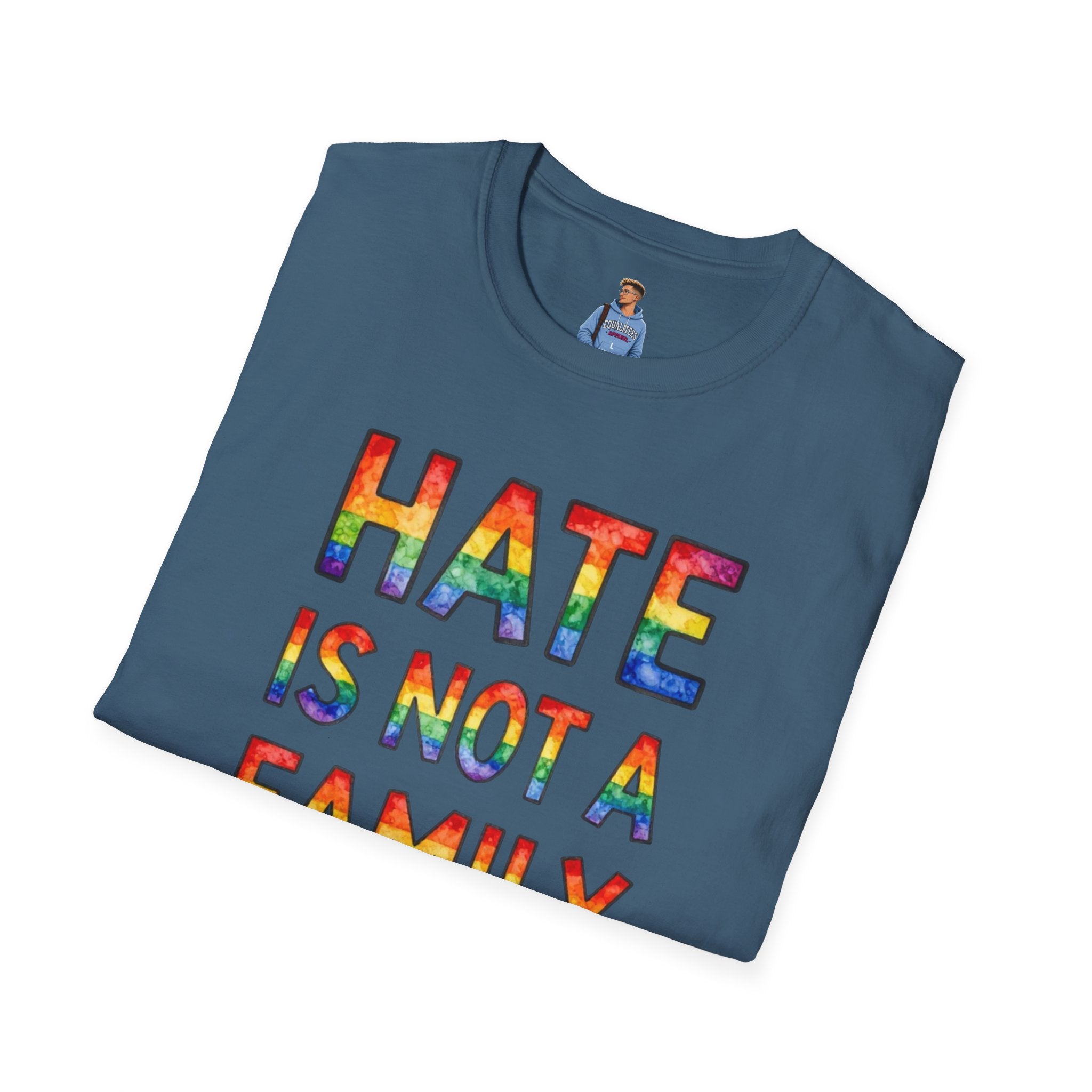 Hate Is Not A Family Value Rainbow Pride T-Shirt