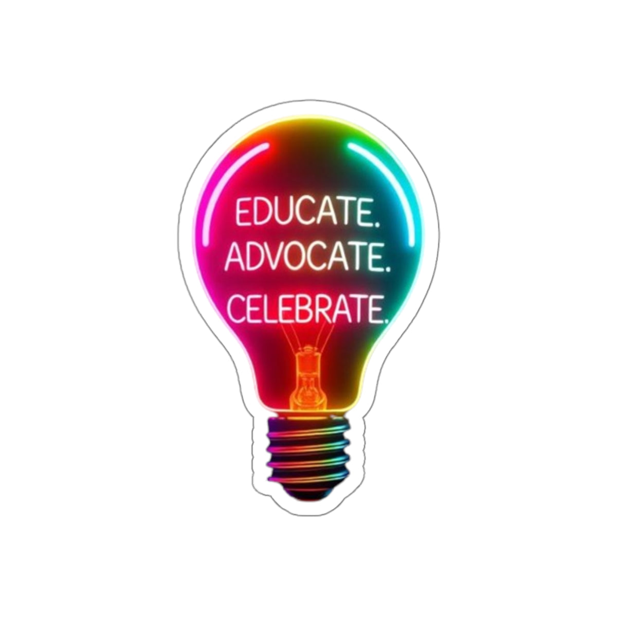 Empowering Light Bulb Die-Cut Stickers - Educate, Advocate, Celebrate - EqualiTees.Me