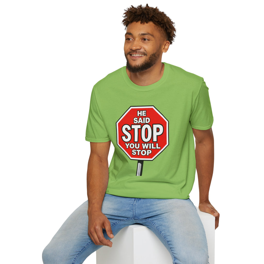 He Said Stop T-Shirt - Consent Awareness