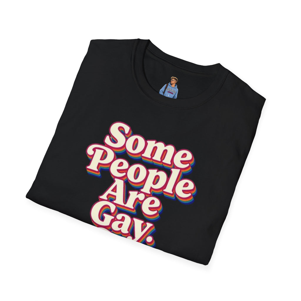 Some People Are Gay, Get Over It T-Shirt