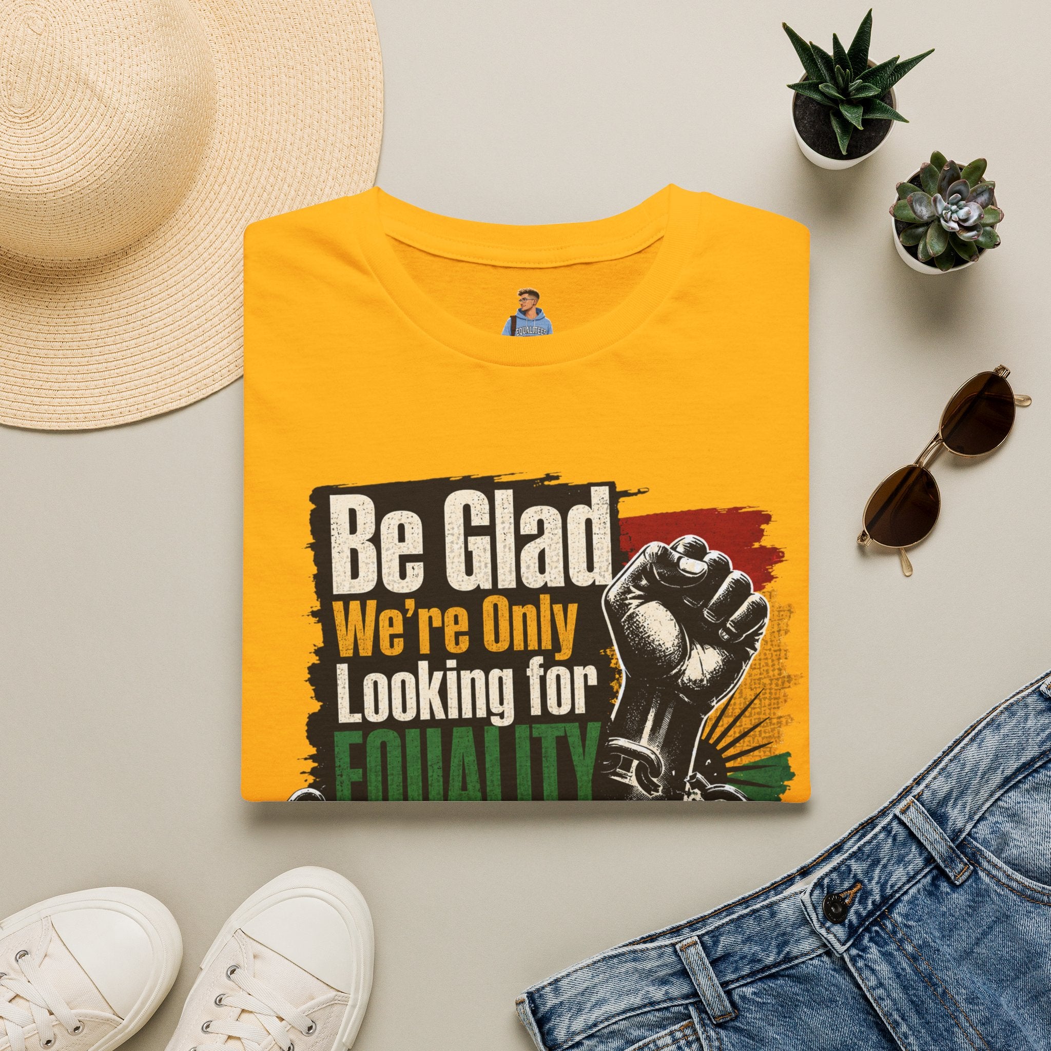 Be Glad We’re Only Looking for Equality T-Shirt — Black Power Fist Social Justice Tee