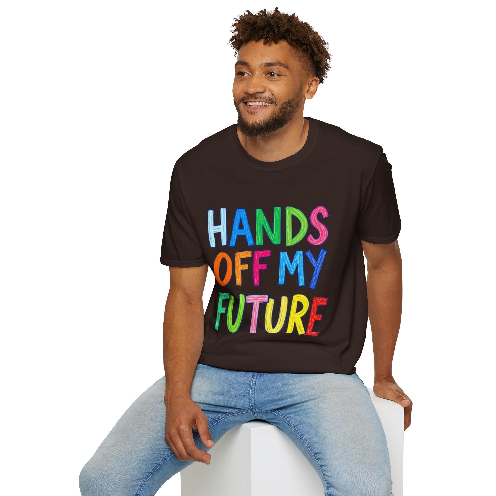 HANDS OFF MY FUTURE Political Statement T-Shirt