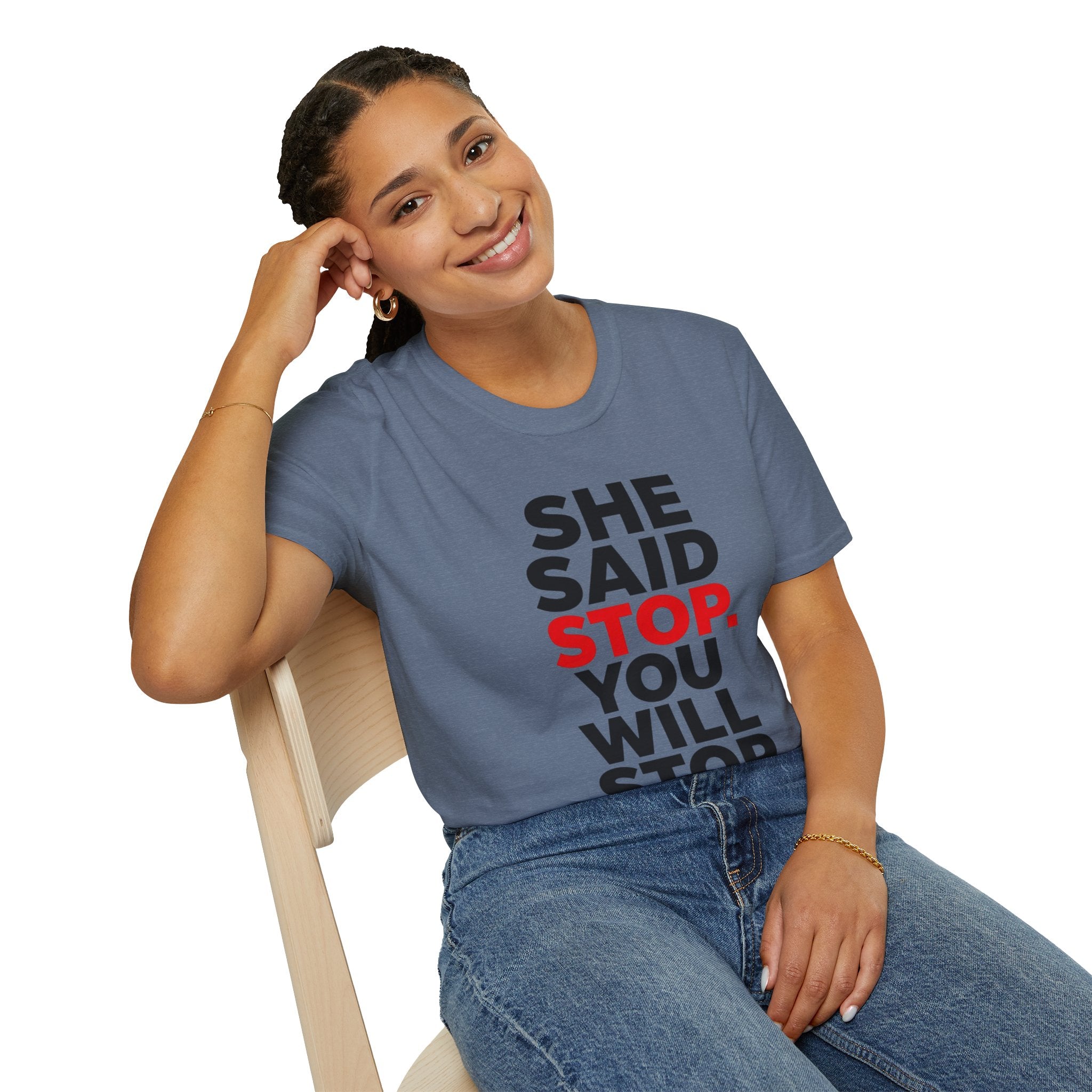 She Said Stop T-Shirt - Bold Statement Tee for Consent Awareness