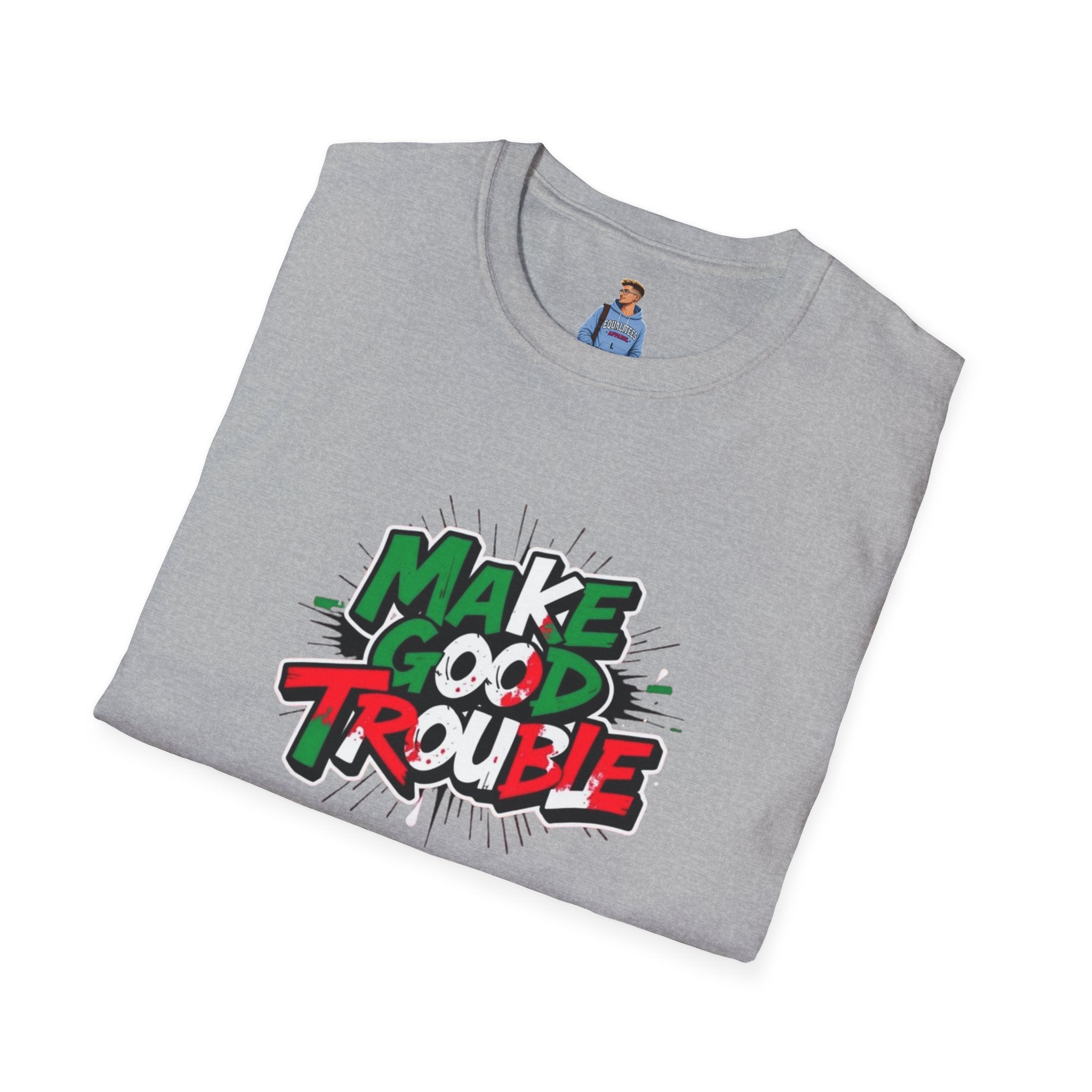 Camiseta unisex de estilo suave Make Good Trouble | Divertida camiseta gráfica para activistas y creadores de tendencias