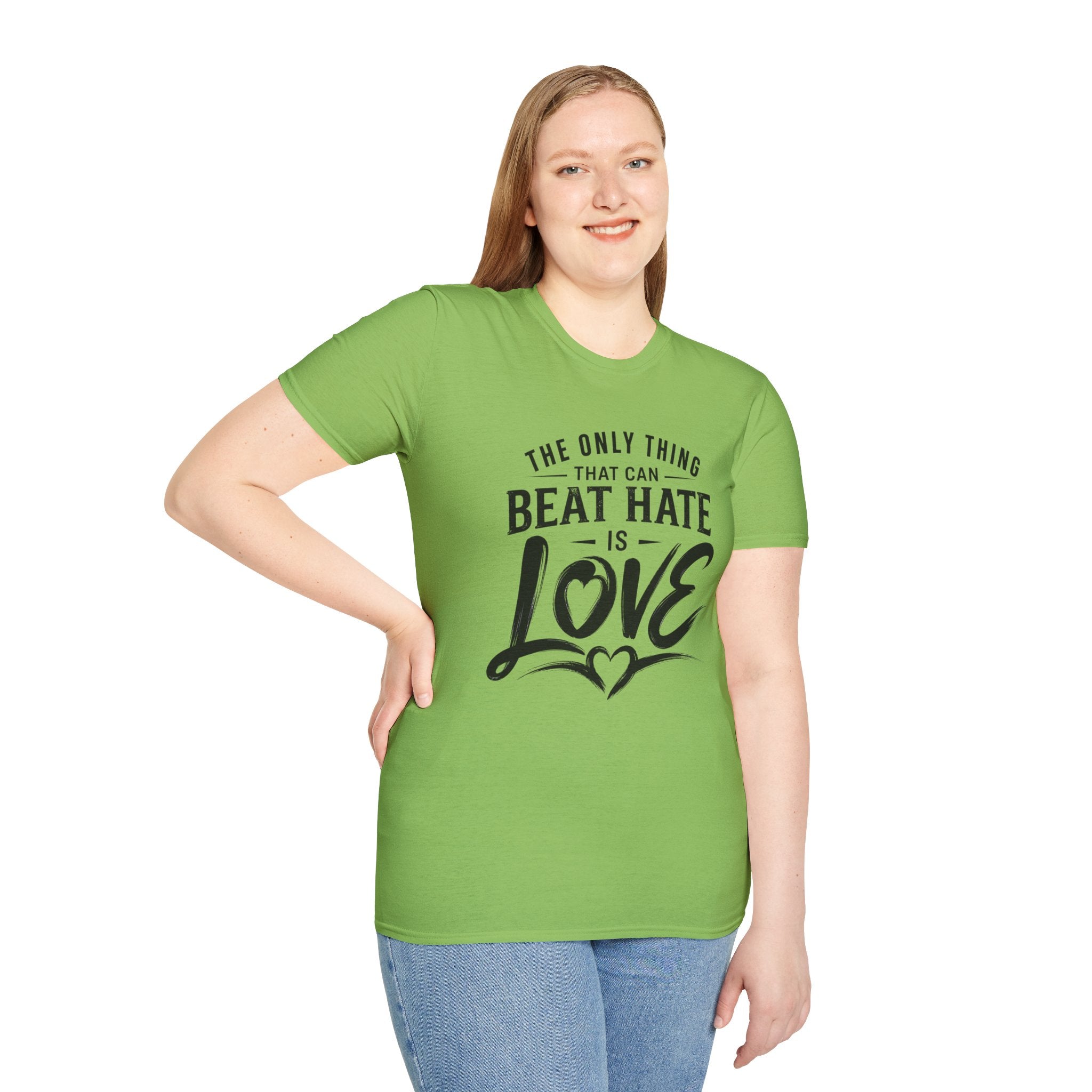 T-Shirt — "The Only Thing That Can Beat Hate Is Love" Inspirational Tee
