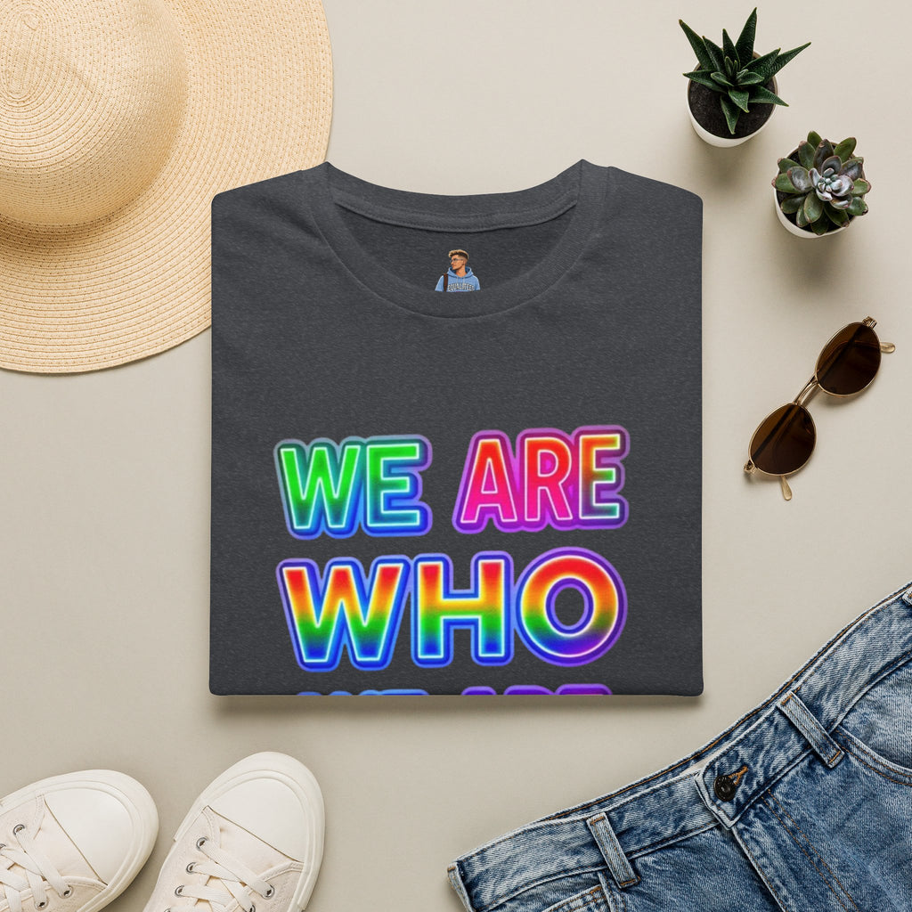 Pride Statement T-Shirt - 'We Are Who We Are' - Unisex Softstyle Tee for Self-Expression
