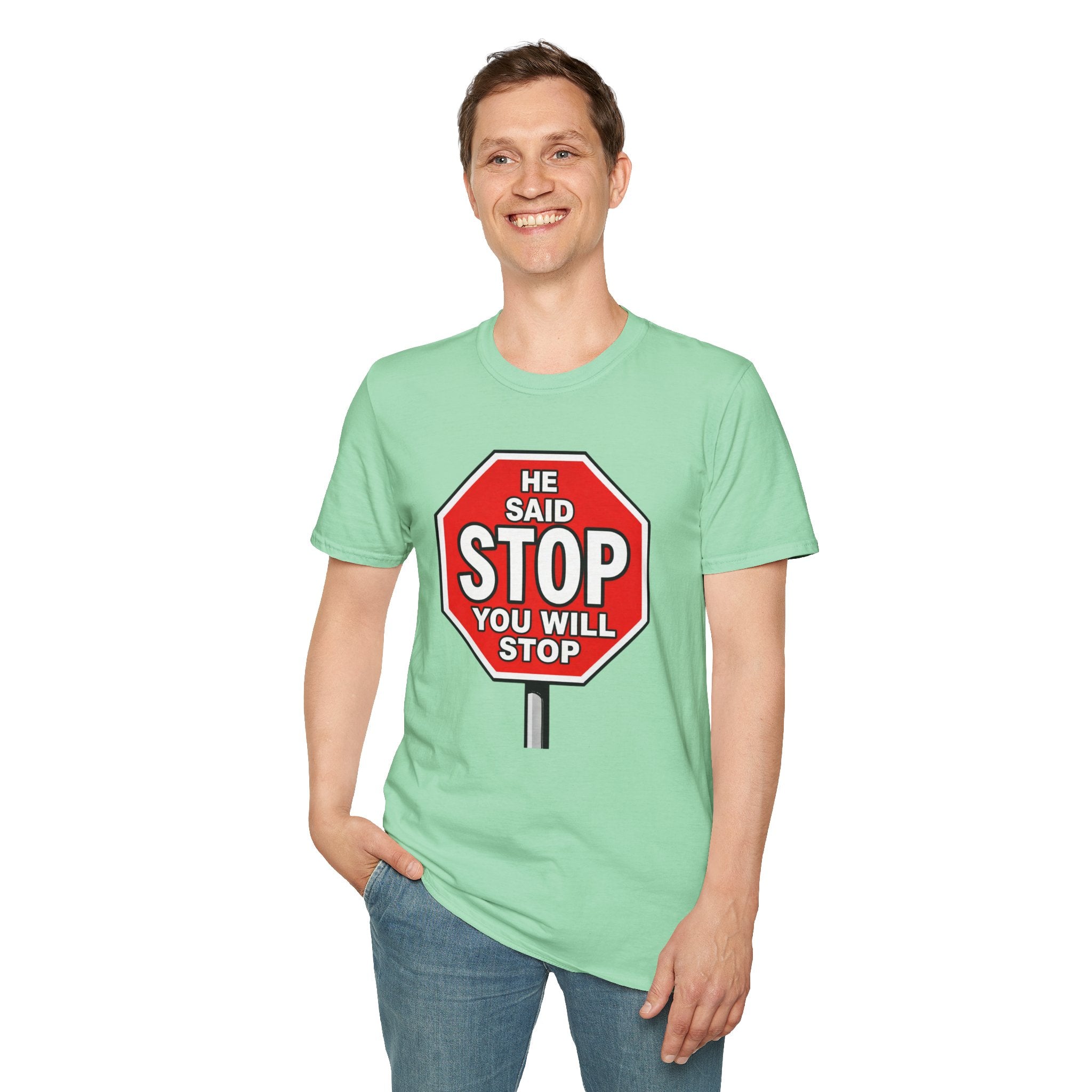 He Said Stop T-Shirt - Consent Awareness