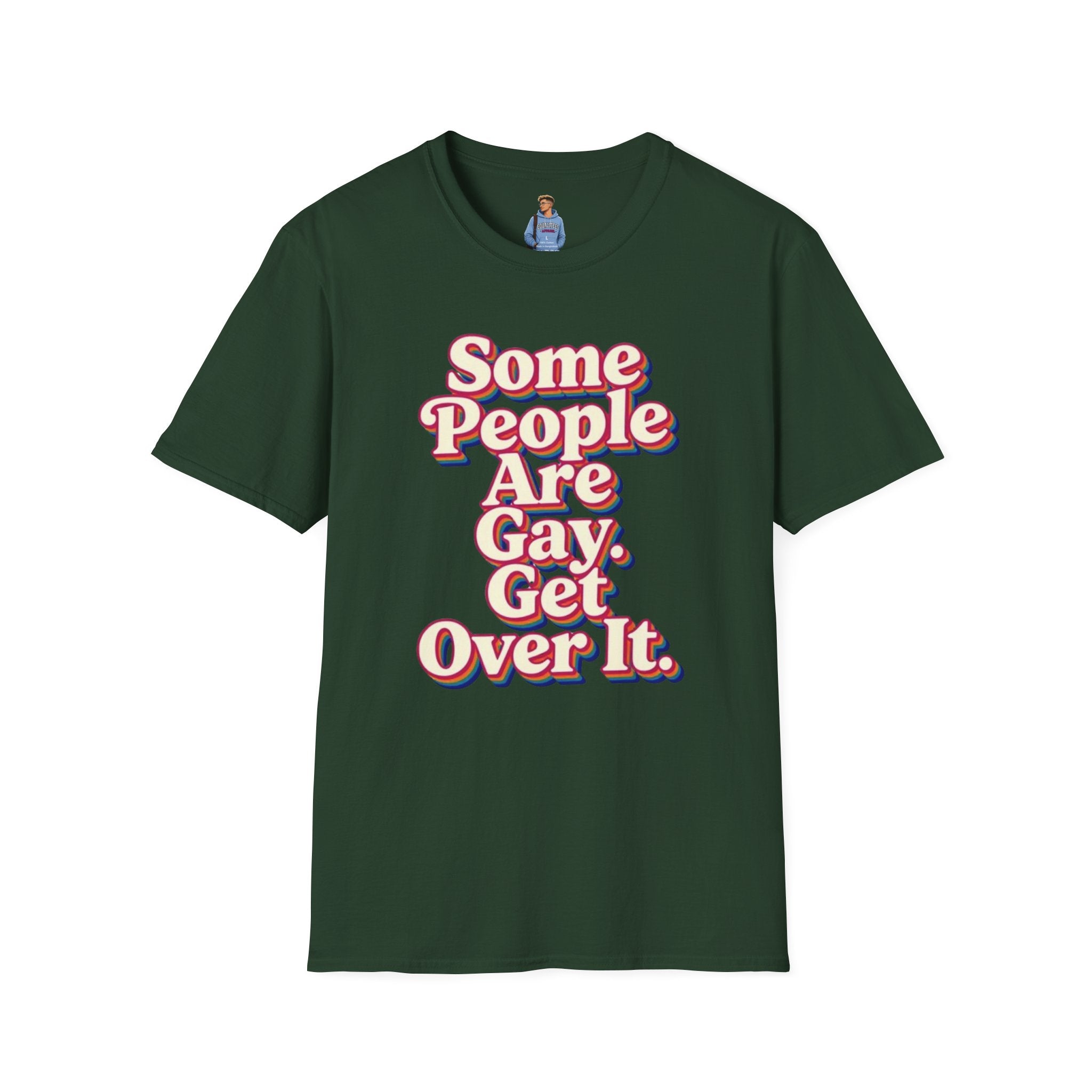 Some People Are Gay, Get Over It T-Shirt