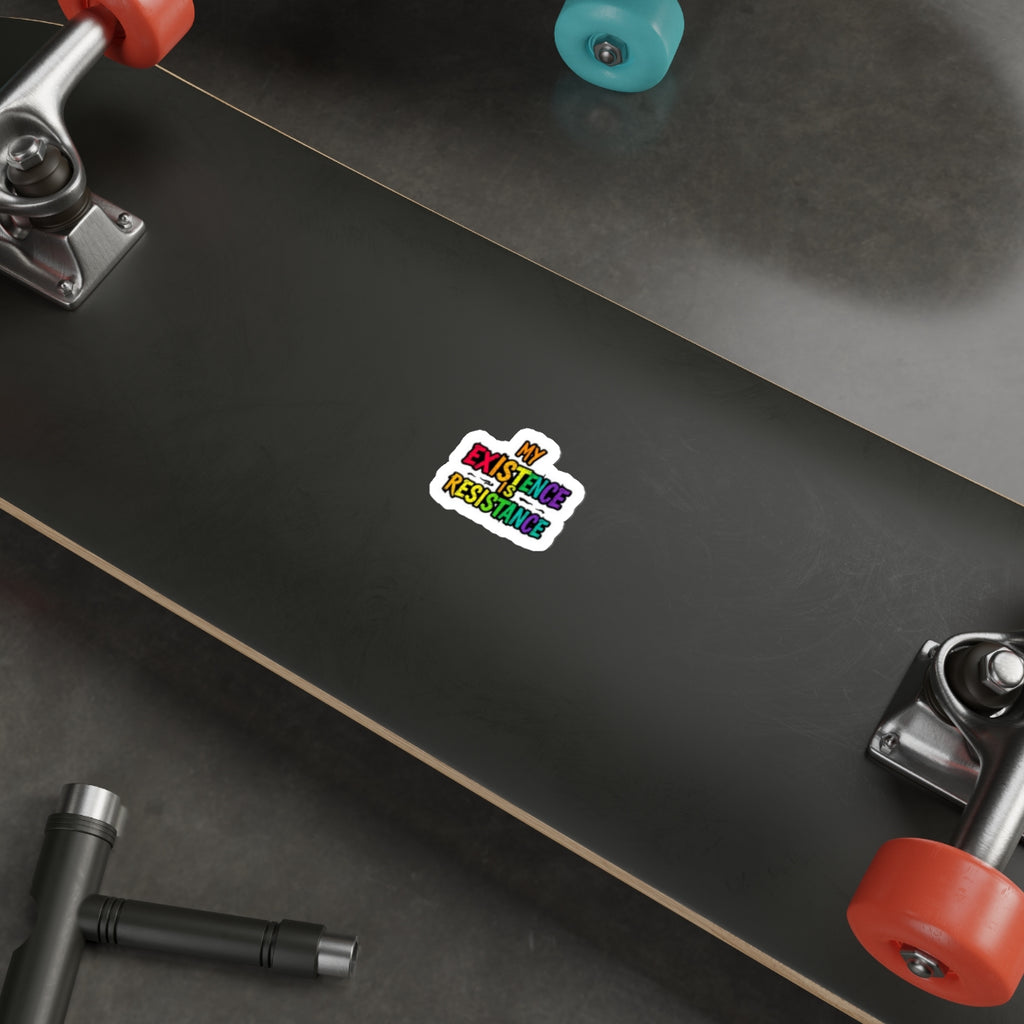 MY EXISTENCE IS RESISTANCE Sticker - EqualiTees.Me