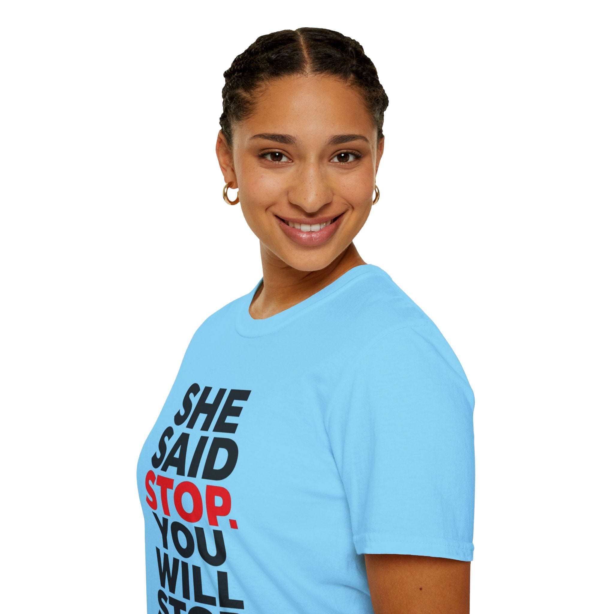 She Said Stop T-Shirt - Bold Statement Tee for Consent Awareness