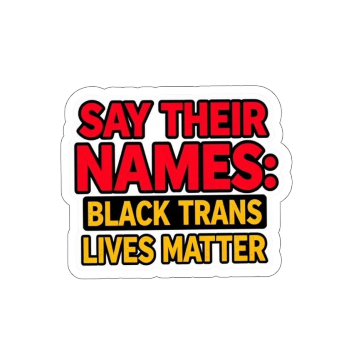 Say Their Names Sticker - EqualiTees.Me