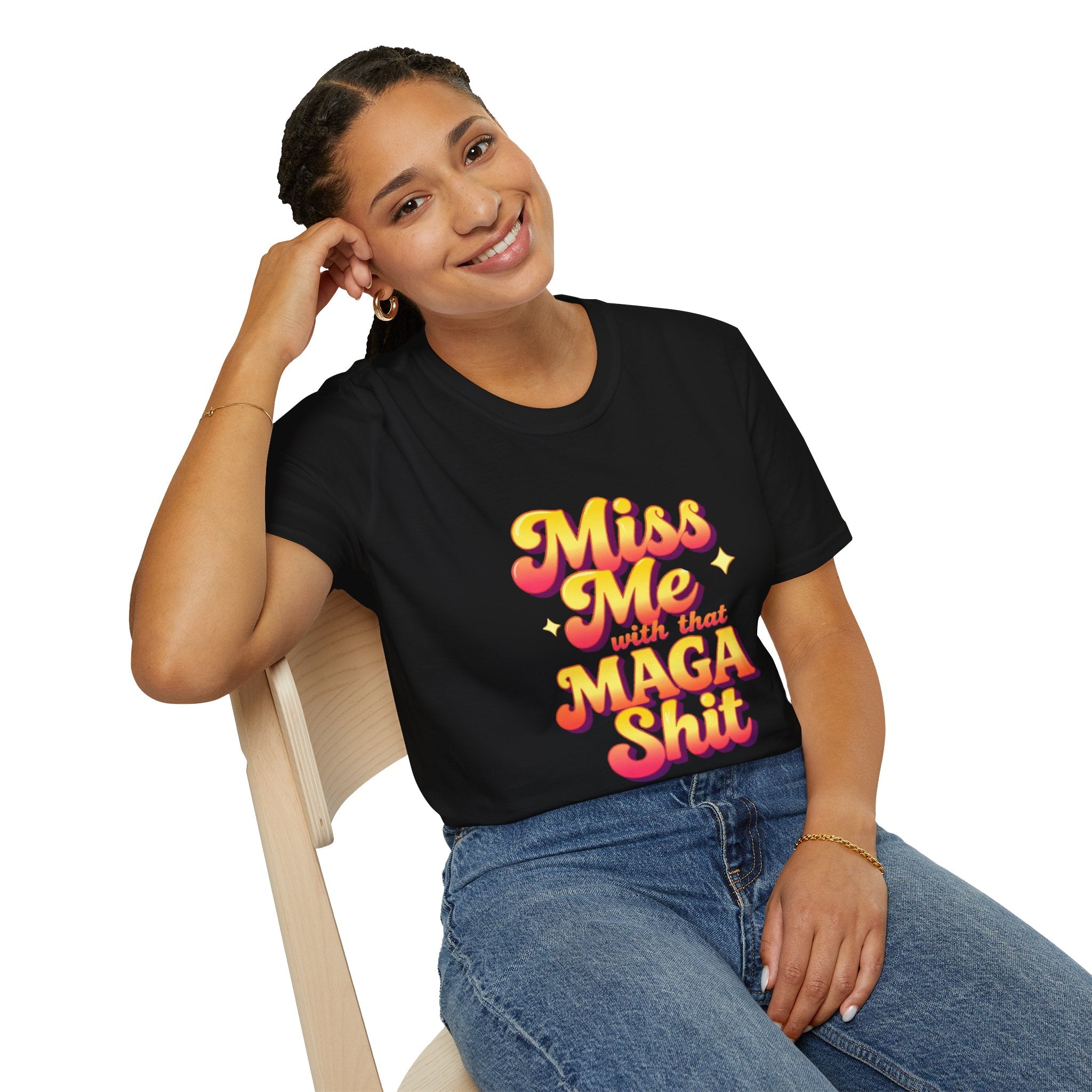 Miss Me With That MAGA T-Shirt