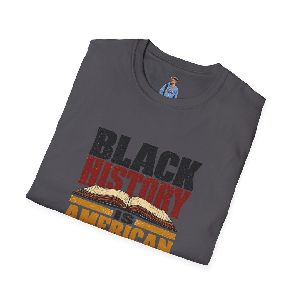 Black History Is American History T-Shirt