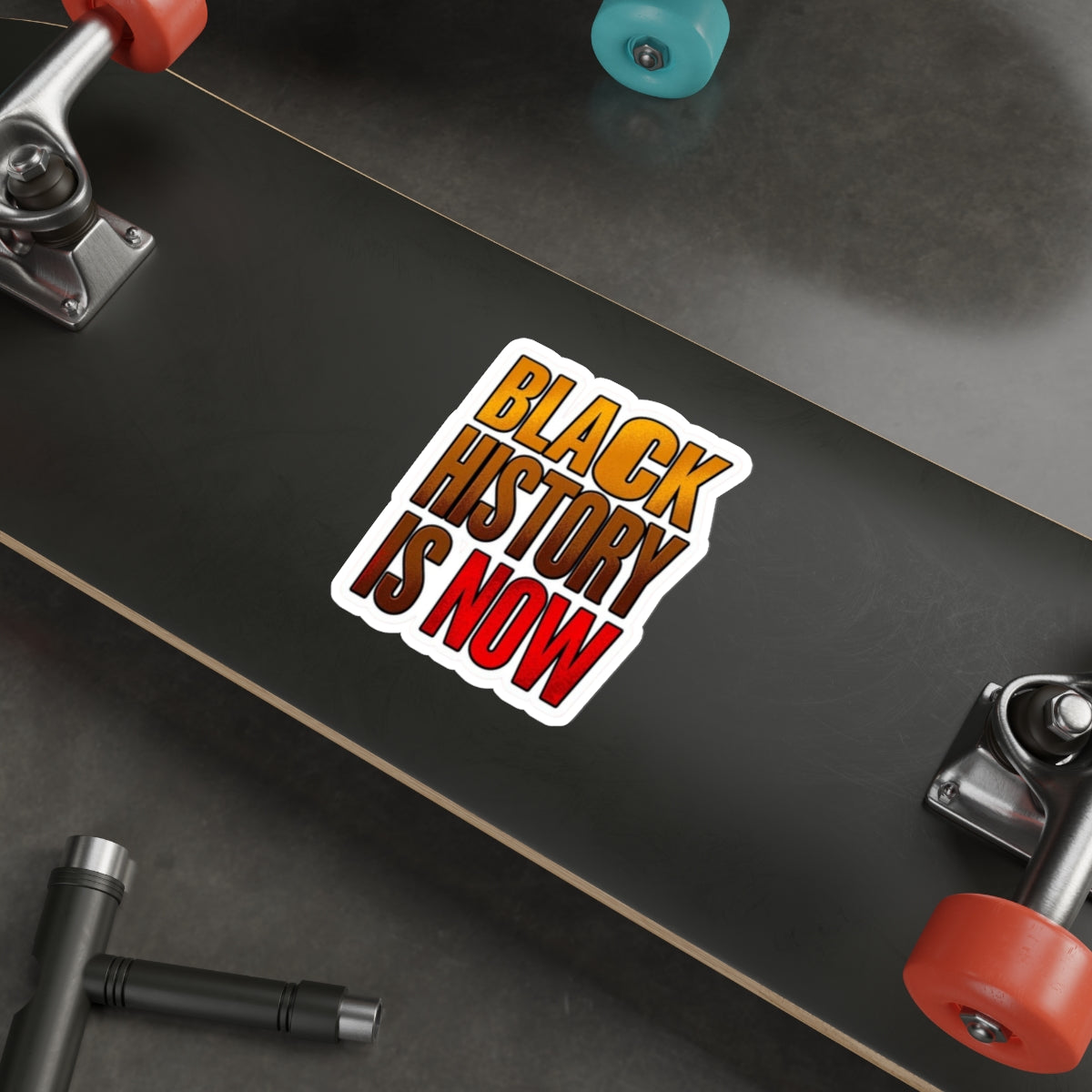 BLACK HISTORY IS NOW Sticker - EqualiTees.Me