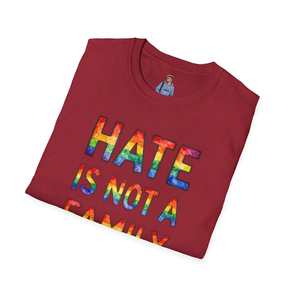Hate Is Not A Family Value Rainbow Pride T-Shirt