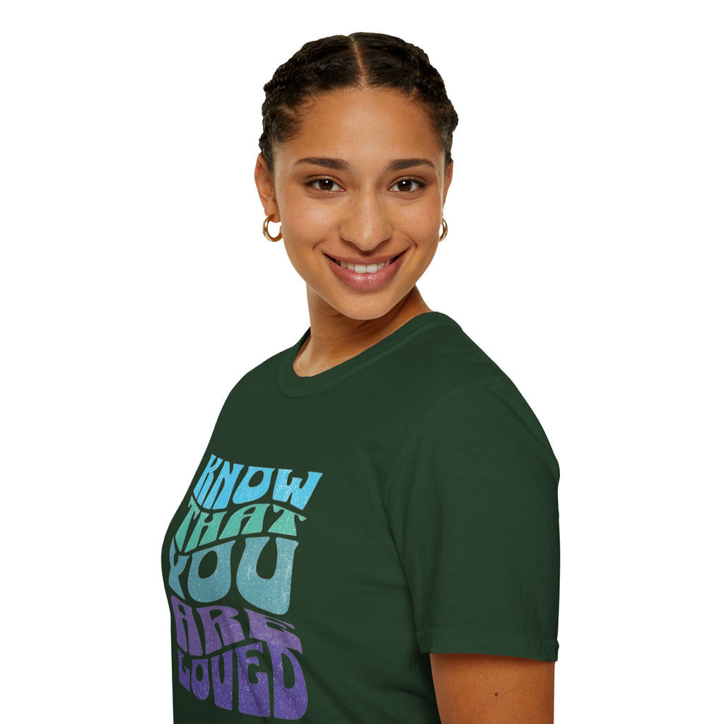Know That You Are Loved - Unisex Softstyle T-Shirt