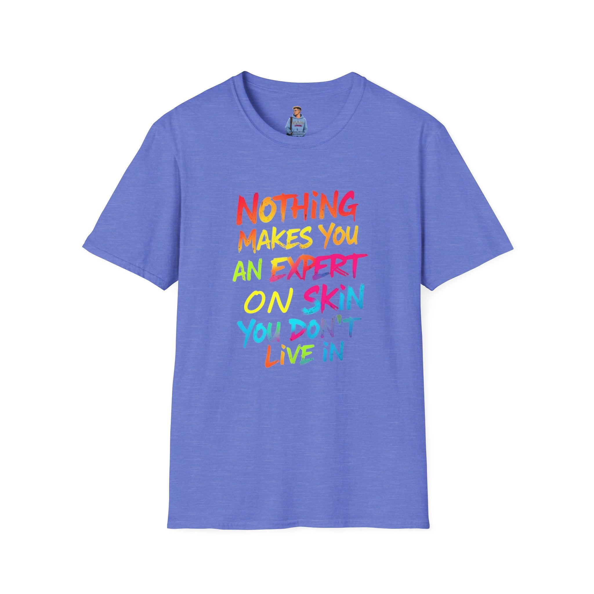 Nothing Makes You An Expert T-Shirt