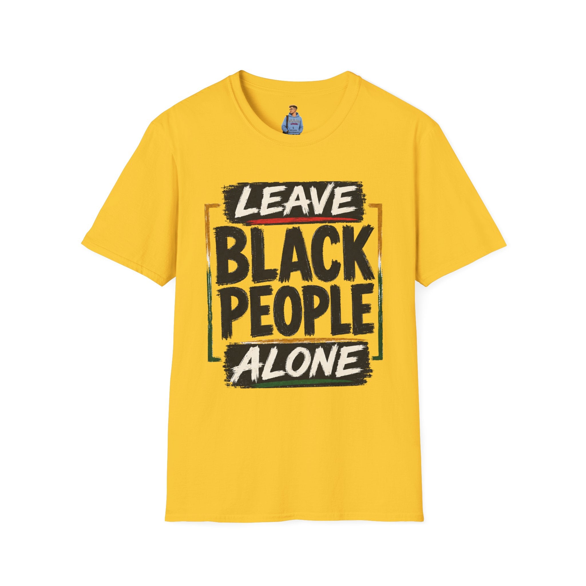 T-Shirt — "Leave Black People Alone" Social Justice Statement Tee
